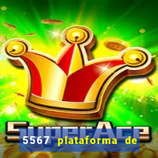 5567 plataforma de jogos login